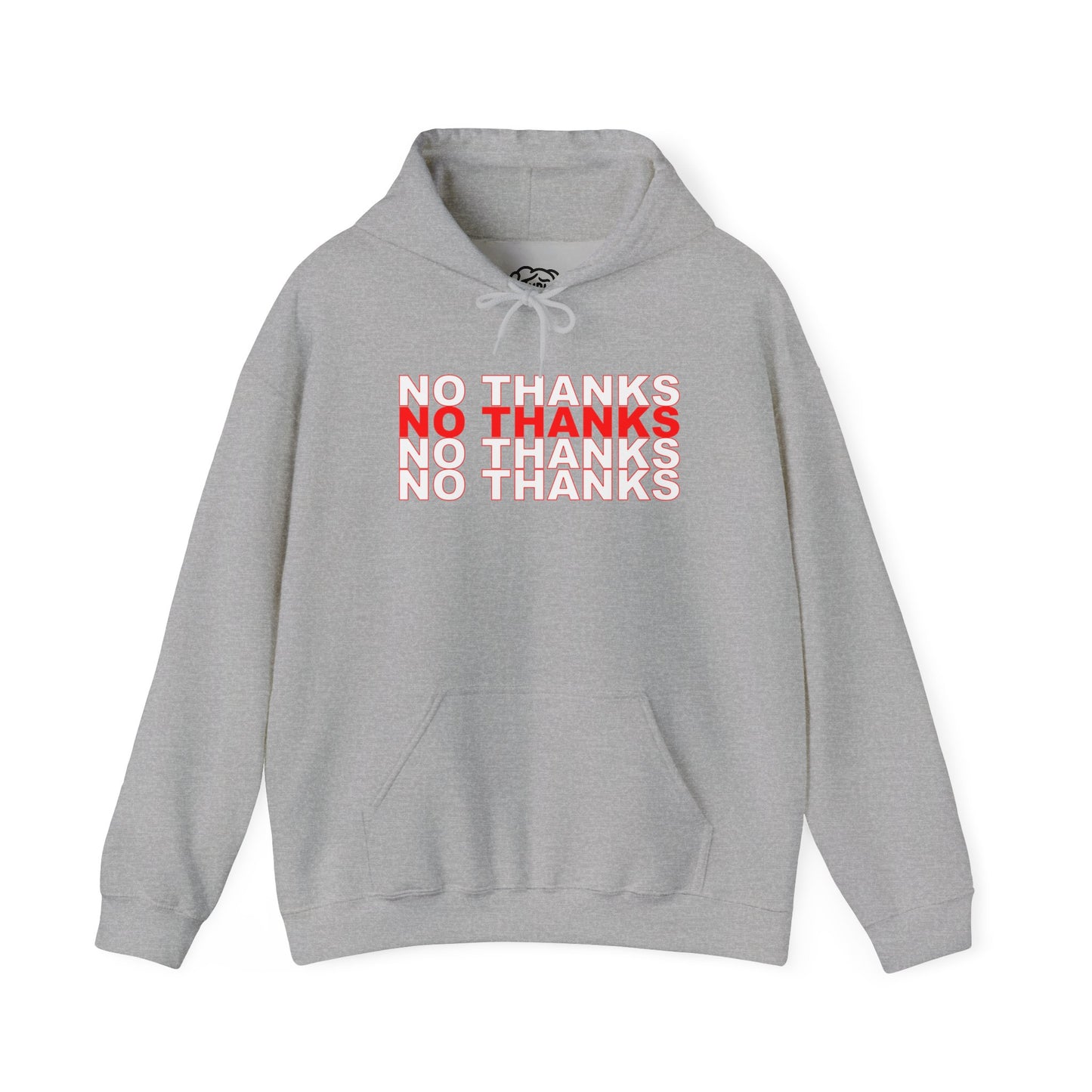 No Thanks No Thanks No Thanks No Thanks Hoodie
