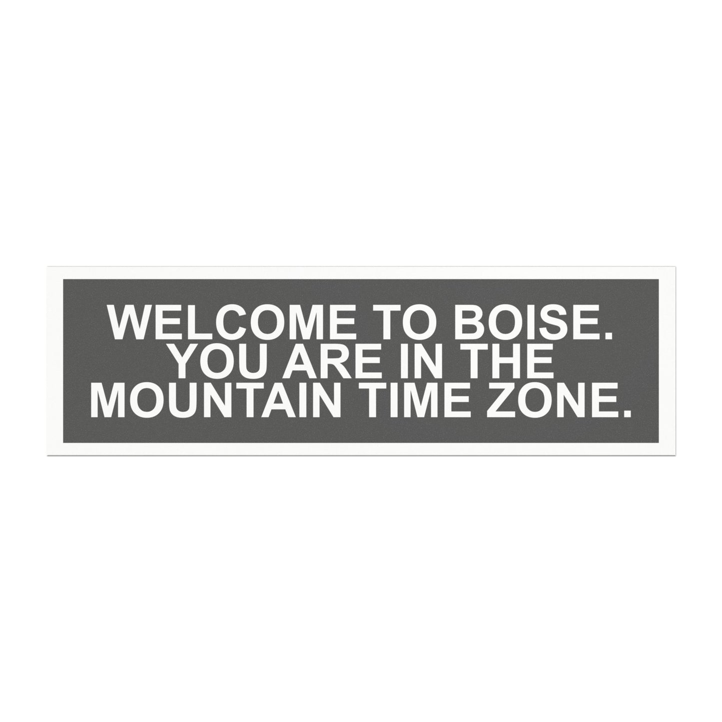 Boise Mountain Time Zone Car Magnet