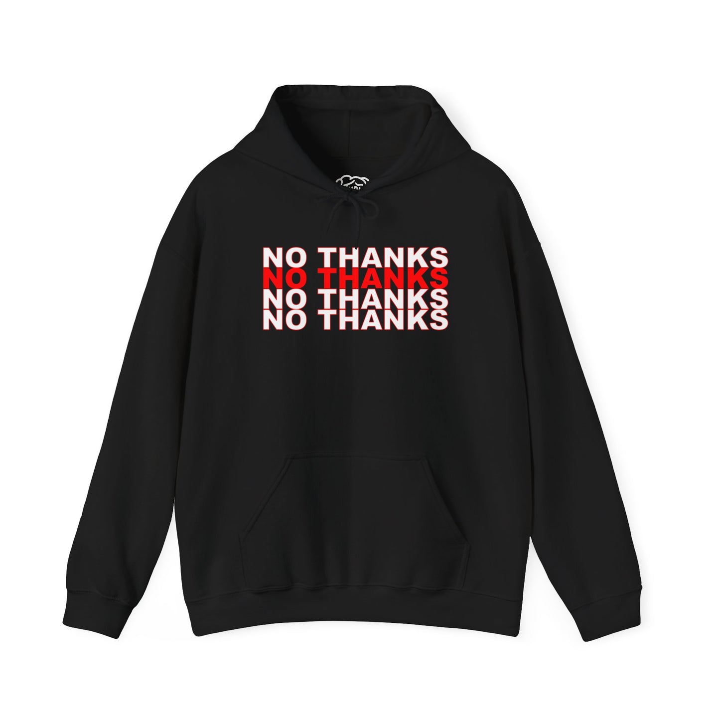 No Thanks No Thanks No Thanks No Thanks Hoodie